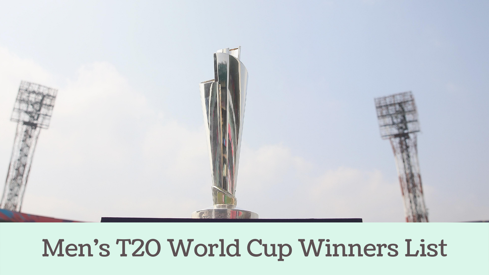 Men's T20 World Cup Winners List
