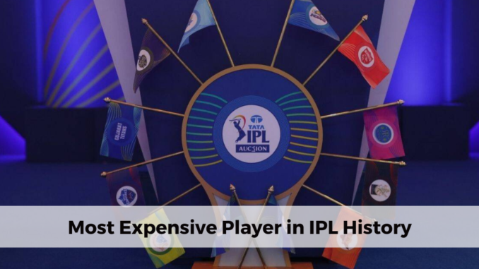 Most Expensive Player in IPL History