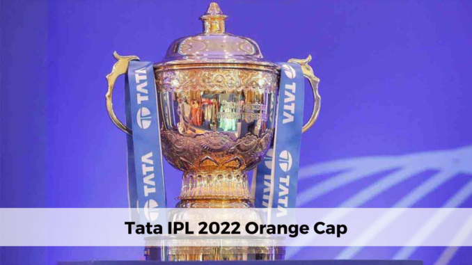 Orange Cap in IPL 2022