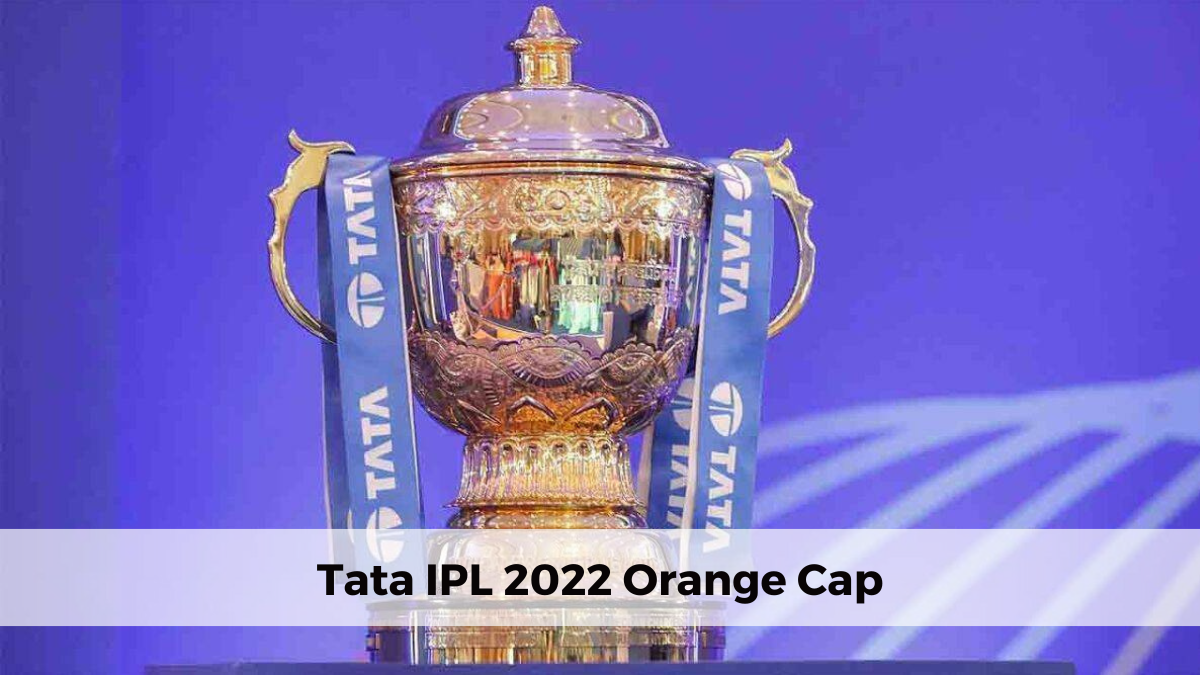 Orange Cap in IPL 2022 Most Runs in Tata IPL 2022