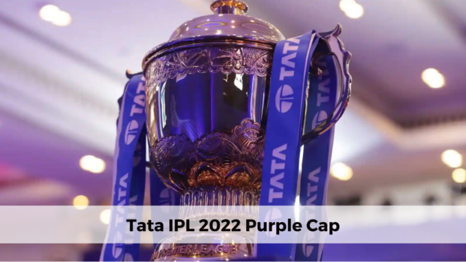 Purple Cap in IPL 2022
