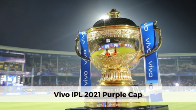 Vivo IPL 2021 Purple Cap