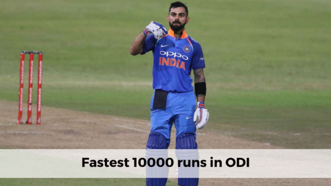 fastest 10000 runs in odi