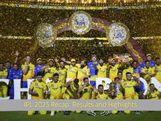 IPL 2023 Recap Results and Highlights