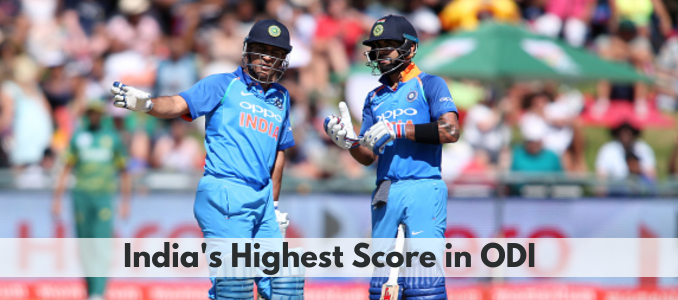 Indias highest score in ODI