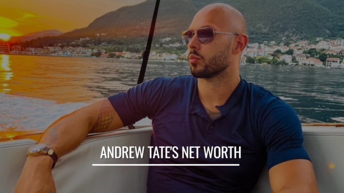 Andrew Tate Net Worth