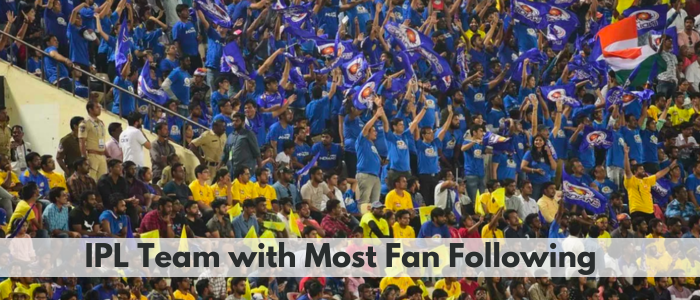Highest Fan Following IPL Team From Whistles To Roars highest-fan-following-ipl-team-from-whistles-to-roars