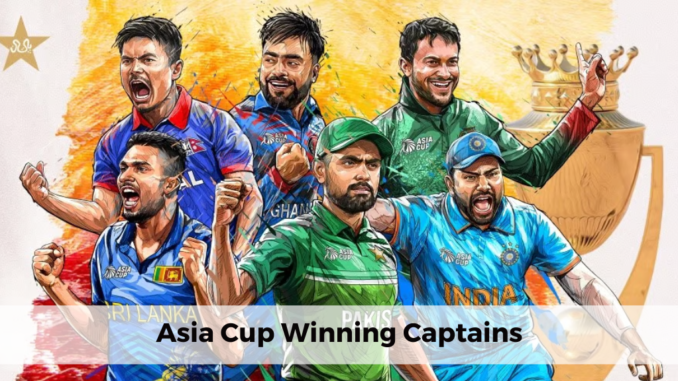 asia cup winning captains