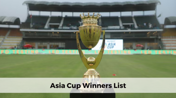 Asia Cup Winners List