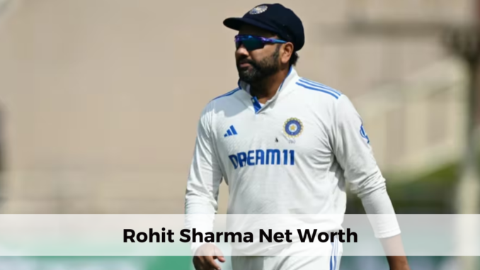 Rohit Sharma Net Worth