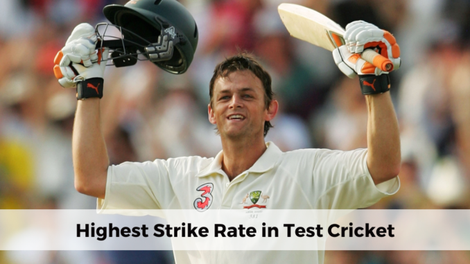 Highest Strike Rate in Test Cricket