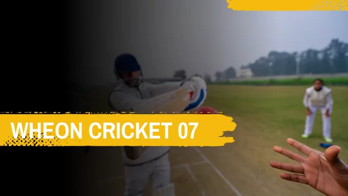 Wheon Cricket 07