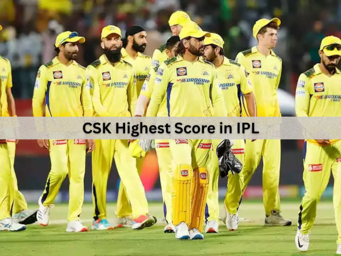 CSK Highest Score in IPL